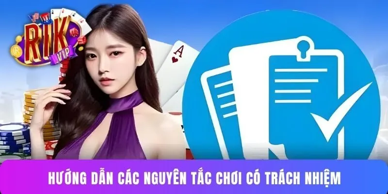 Hướng dẫn các nguyên tắc chơi có trách nhiệm