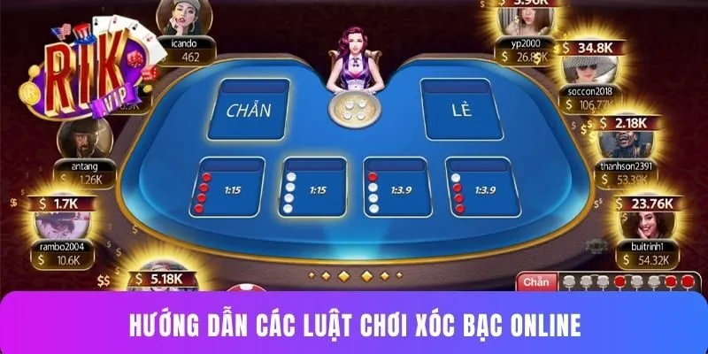 Hướng dẫn các luật chơi xóc bạc online